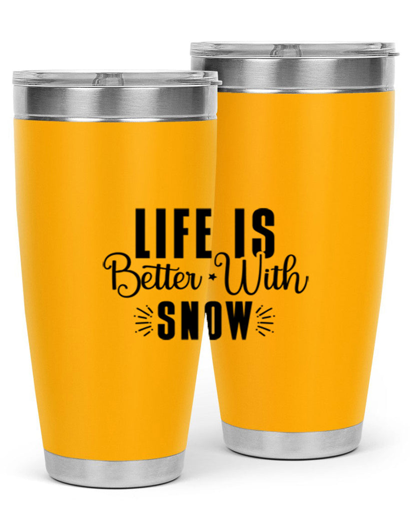 Life Is Better With Snow 300#- winter- Tumbler