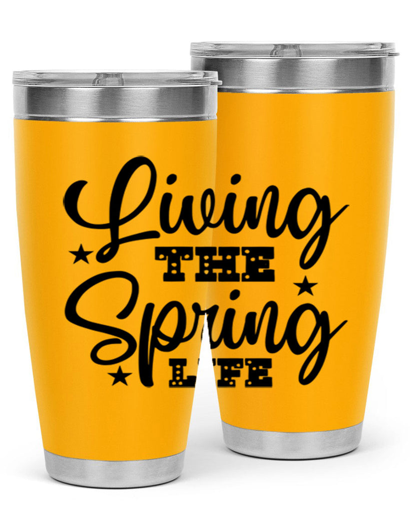 Living the Spring Life 321#- spring- Tumbler