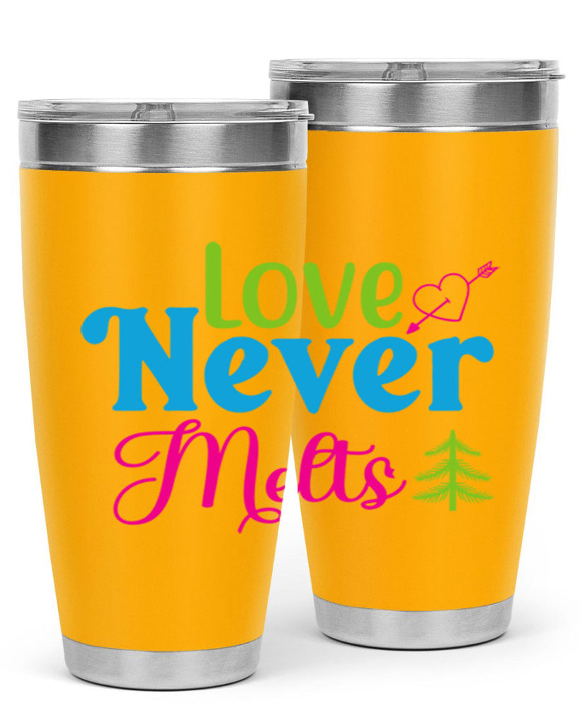 Love Never Melts 311#- winter- Tumbler