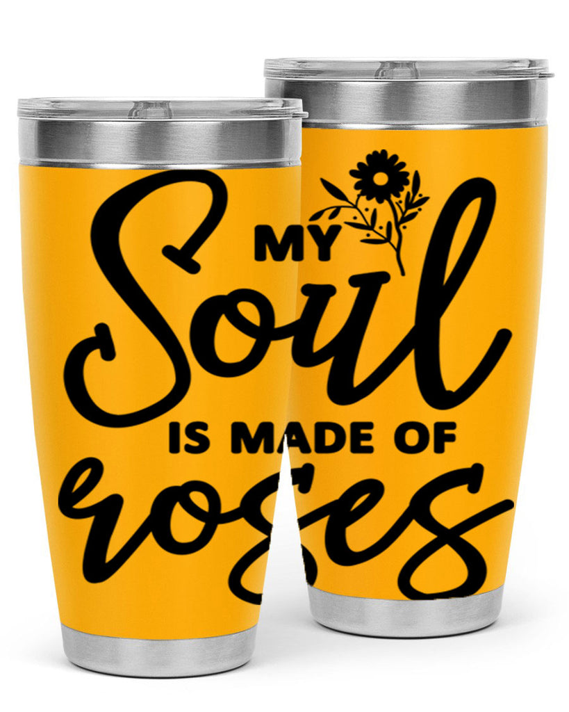 My Soul is Made of Roses347#- spring- Tumbler
