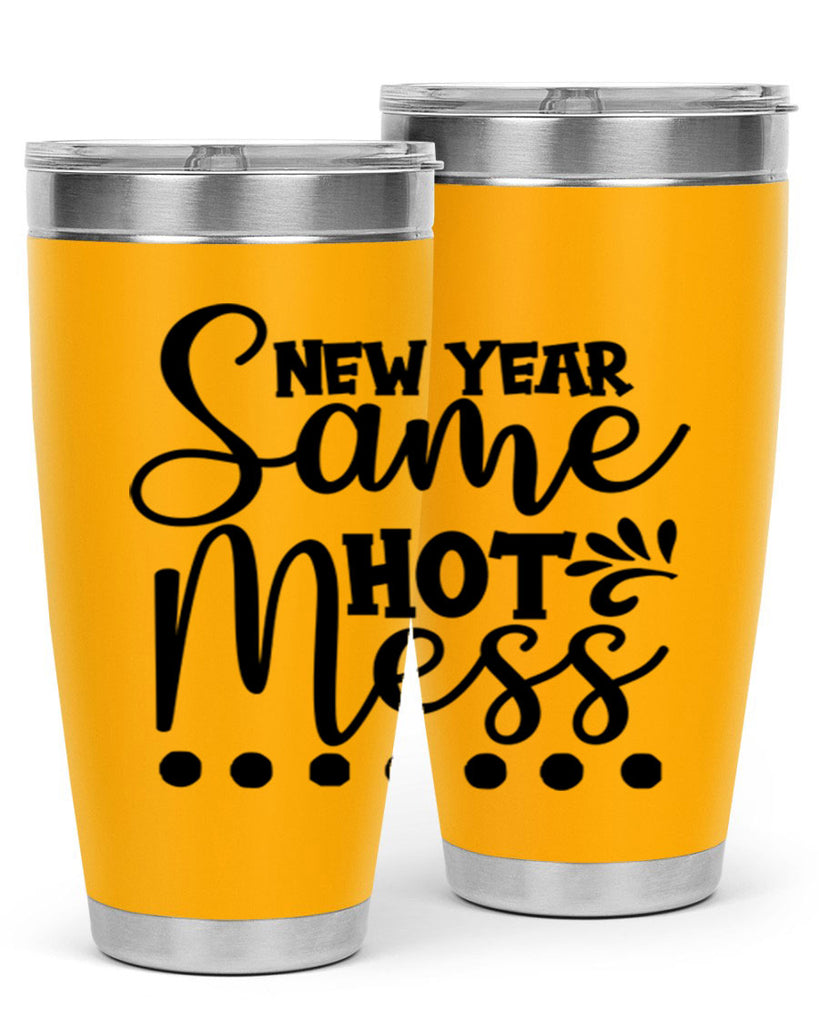 New Year Same Hot Mess 325#- winter- Tumbler