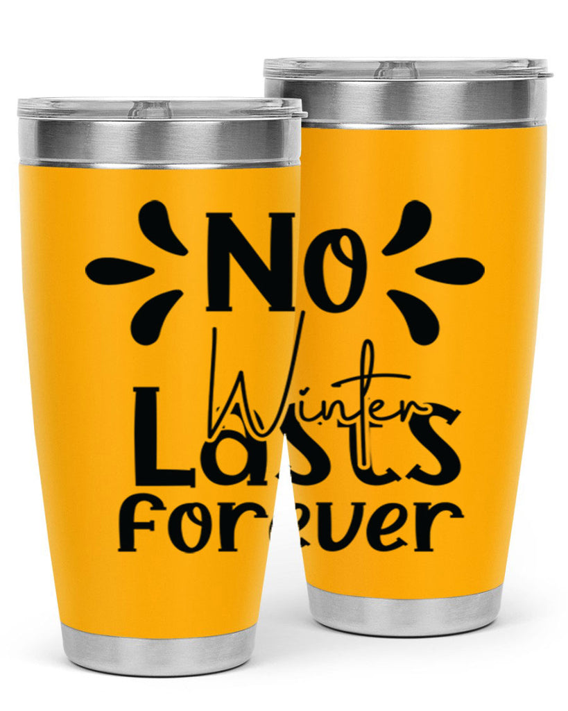 No Winter Lasts Forever 354#- spring- Tumbler