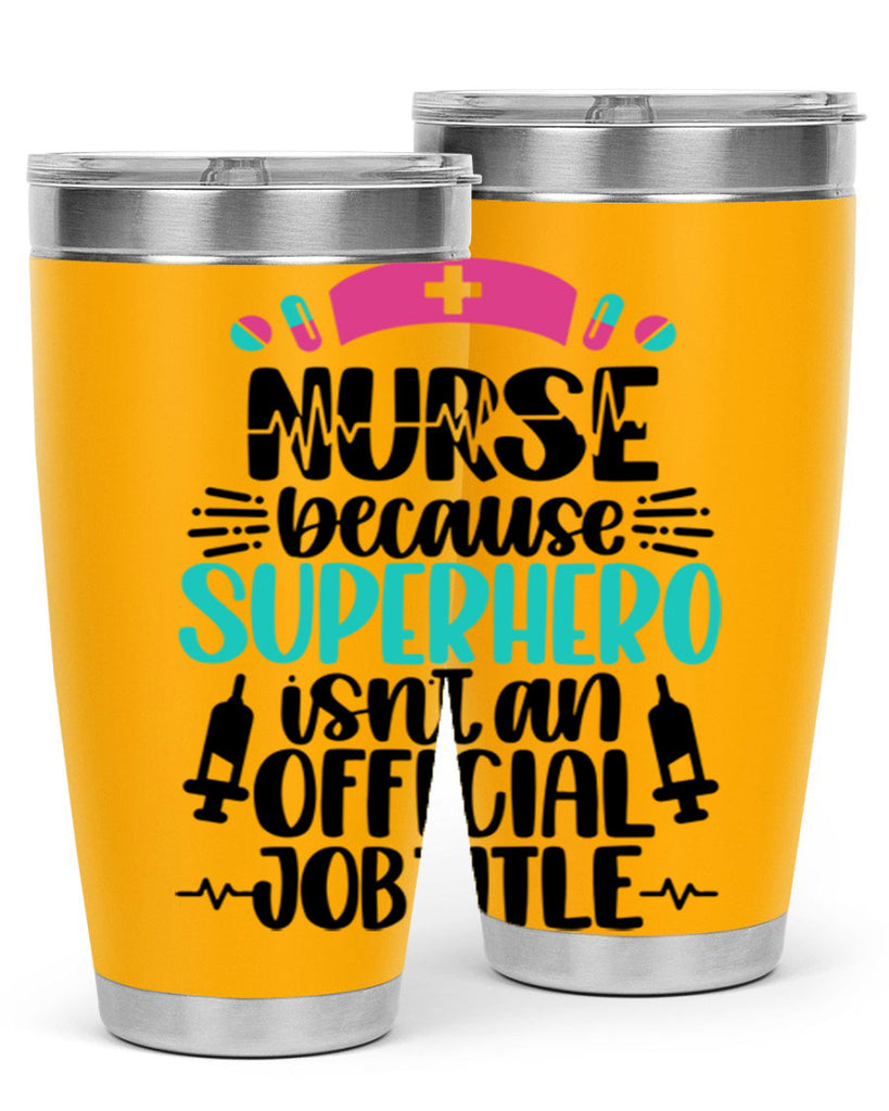 Nurse Because Superhero Style Style 118#- nurse- tumbler