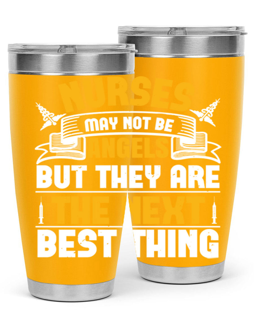 Nurses may not be angels but they are the next best thing Style 267#- nurse- tumbler