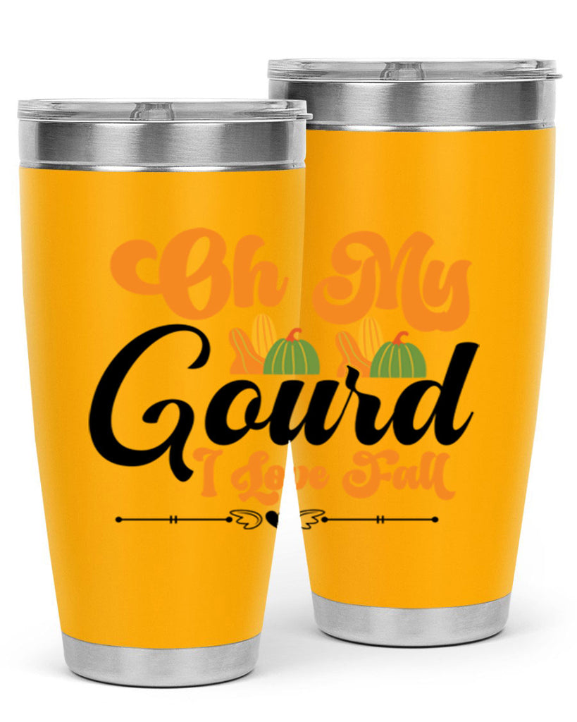Oh My Gourd I Love Fall 457#- fall- Tumbler