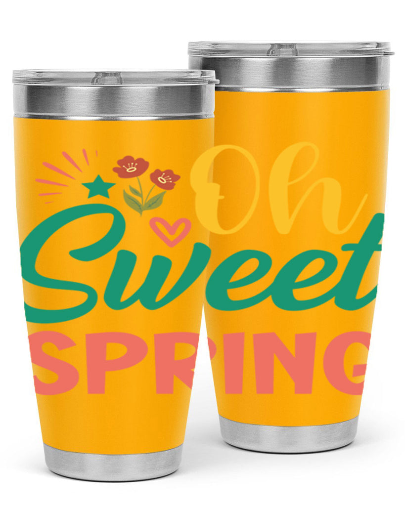 Oh Sweet Spring  387#- spring- Tumbler