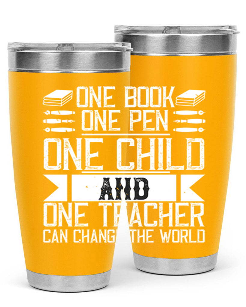 One book one pen one child and one teacher can change the world Style 89#- teacher- tumbler