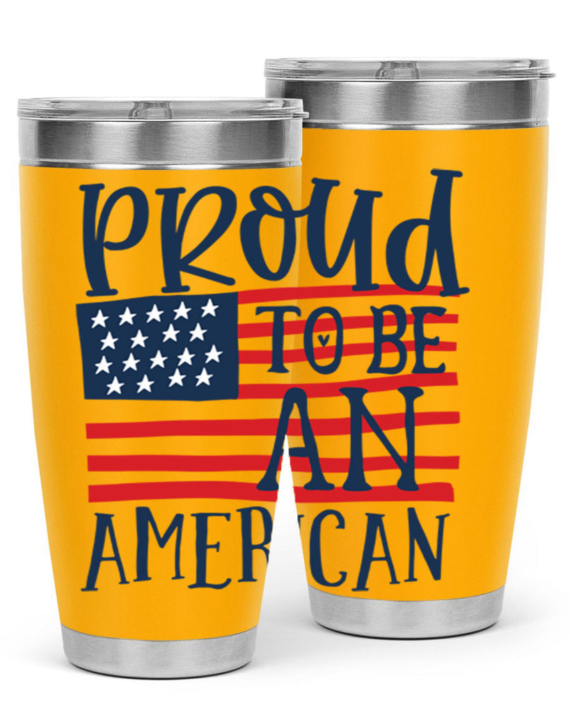 Proud to be an american Style 5#- Fourt Of July- Tumbler