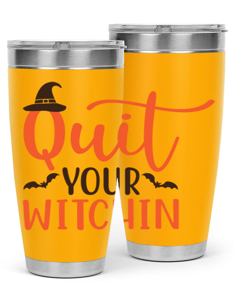 Quit Your Witchin 571#- fall- Tumbler