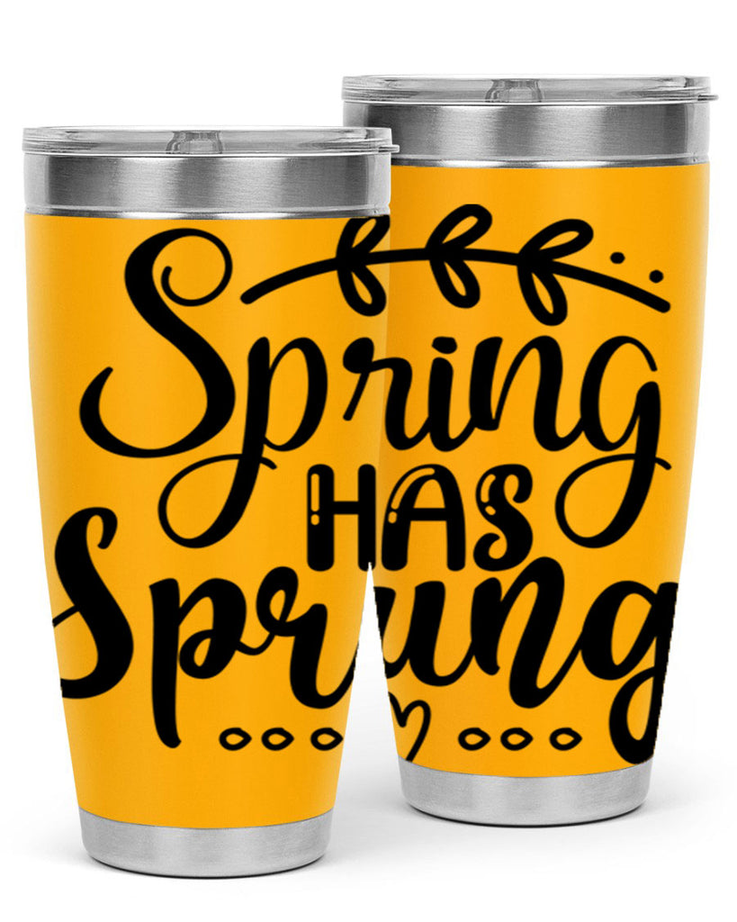 SPRING HAS SPRUNG  493#- spring- Tumbler