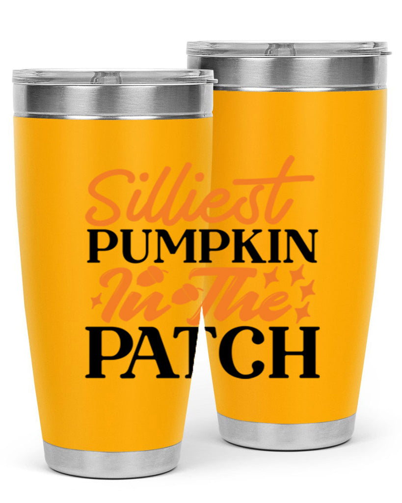 Silliest Pumpkin In The Patch 574#- fall- Tumbler