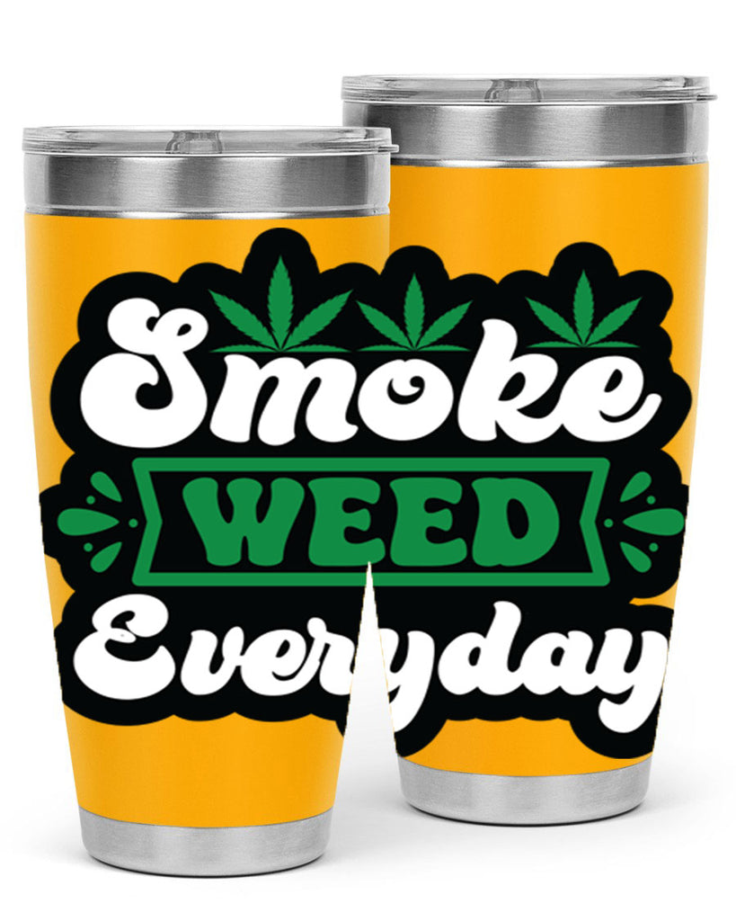 Smoke weed everyday 240#- marijuana- Tumbler
