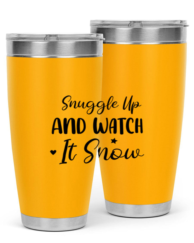 Snuggle Up And Watch It Snow 383#- winter- Tumbler