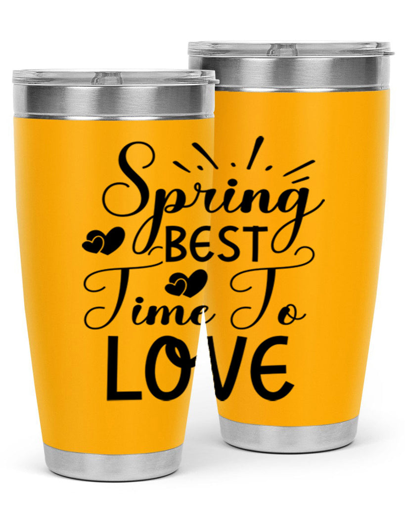 Spring Best Time To Love 411#- spring- Tumbler