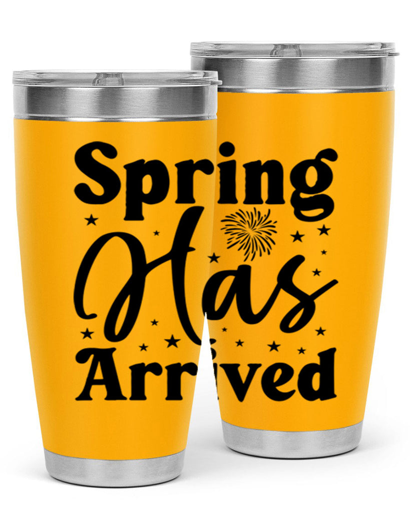 Spring Has Arrived 425#- spring- Tumbler