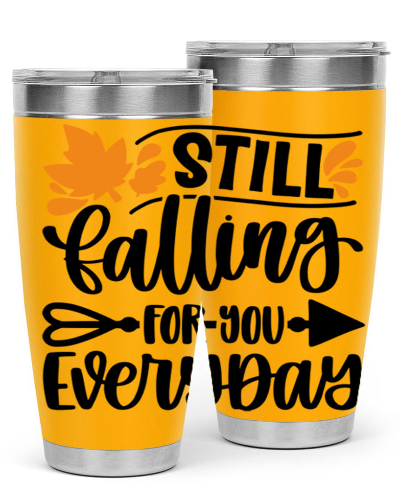 Still Falling For You Everyday 509#- fall- Tumbler