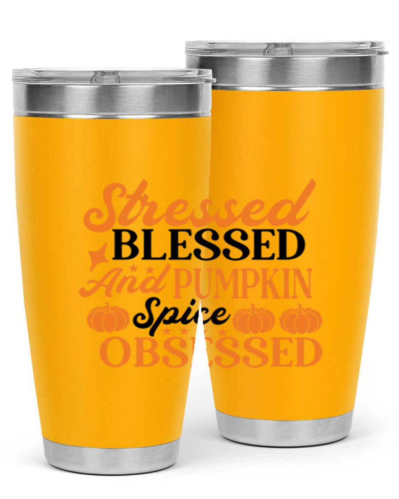 Stressed Blessed And Pumpkin Spice Obsessed 579#- fall- Tumbler