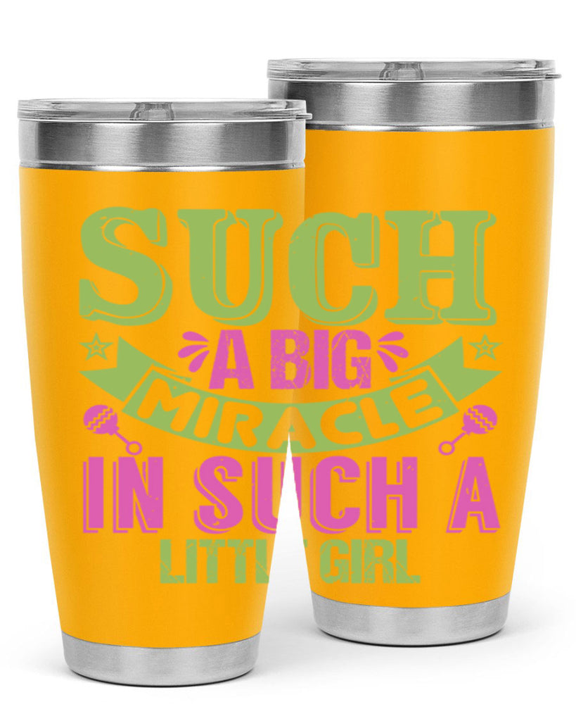 Such a big miracle in such a little girl Style 169#- baby- tumbler