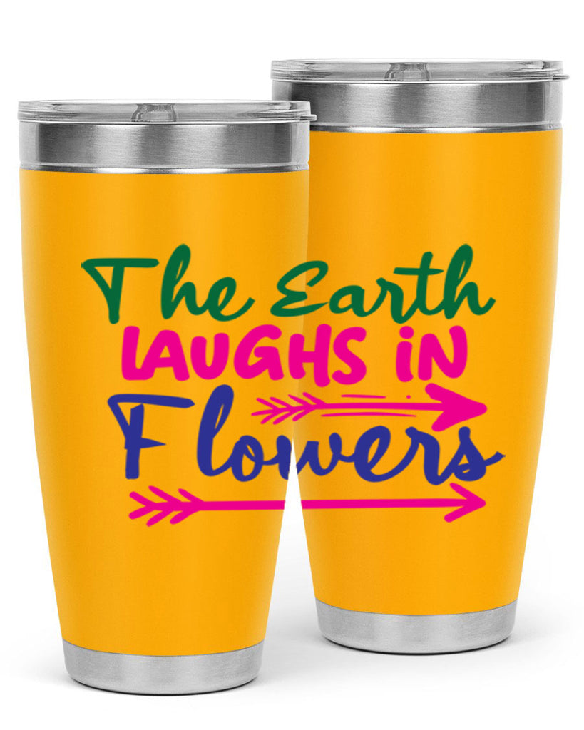 The Earth Laughs In Flowers 535#- spring- Tumbler