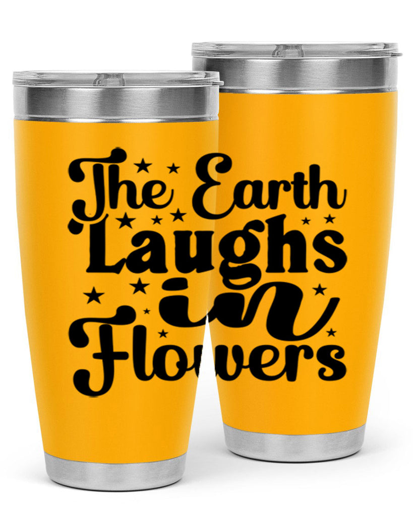 The Earth Laughs In Flowers 537#- spring- Tumbler
