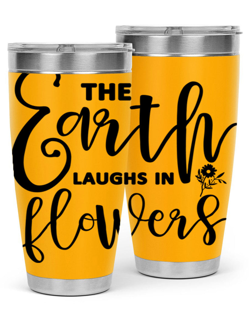 The Earth Laughs in Flowers541#- spring- Tumbler