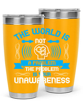 The world is not a problem the problem is your unawareness Style 14#- self awareness- Tumbler