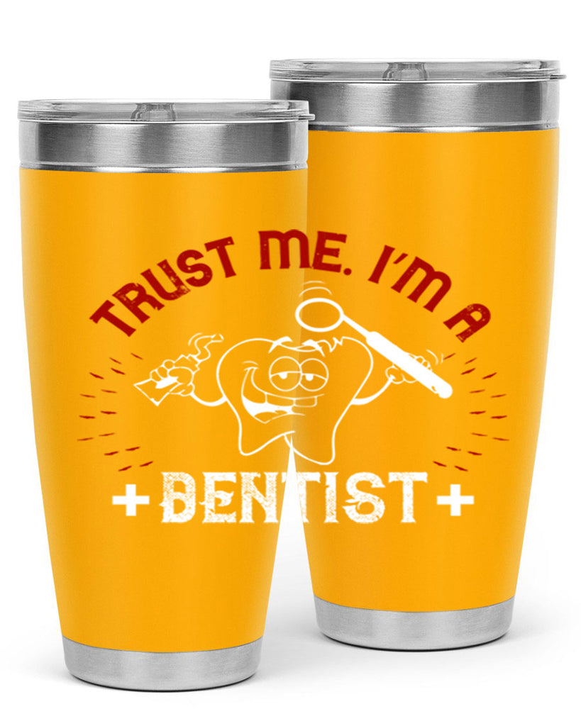 Trust me im dentist Style 10#- dentist- tumbler