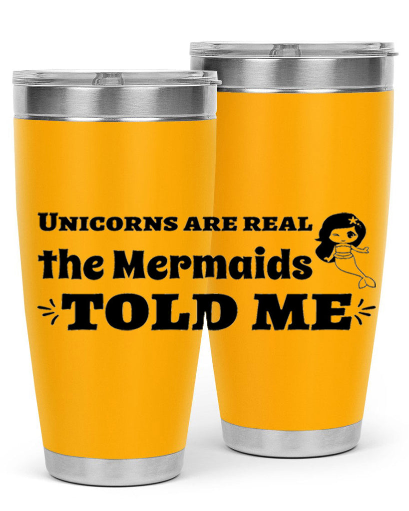 Unicorns are real the Mermaids 663#- mermaid- Tumbler