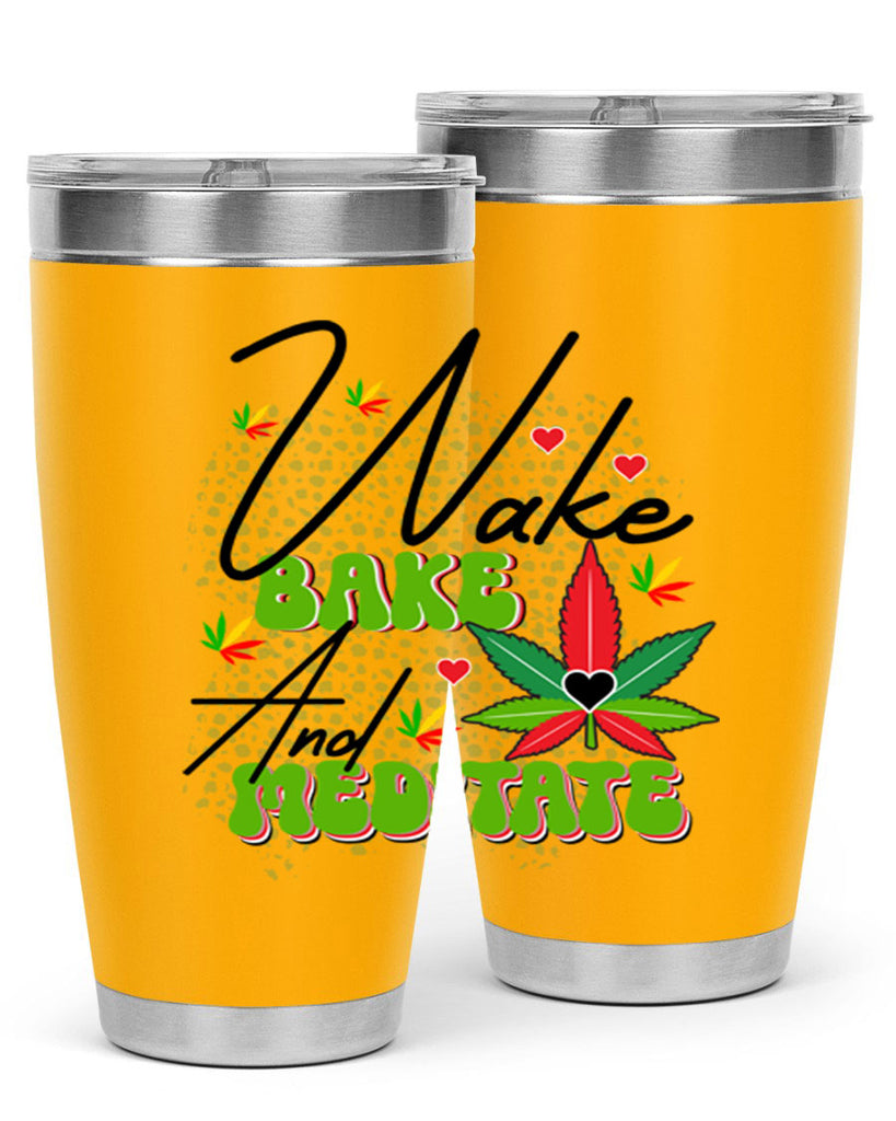 Wake Bake and Meditate 275#- marijuana- Tumbler