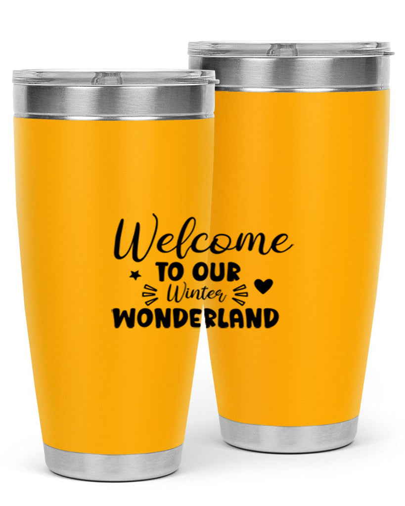 Welcome To Our Winter Wonderland 469#- winter- Tumbler