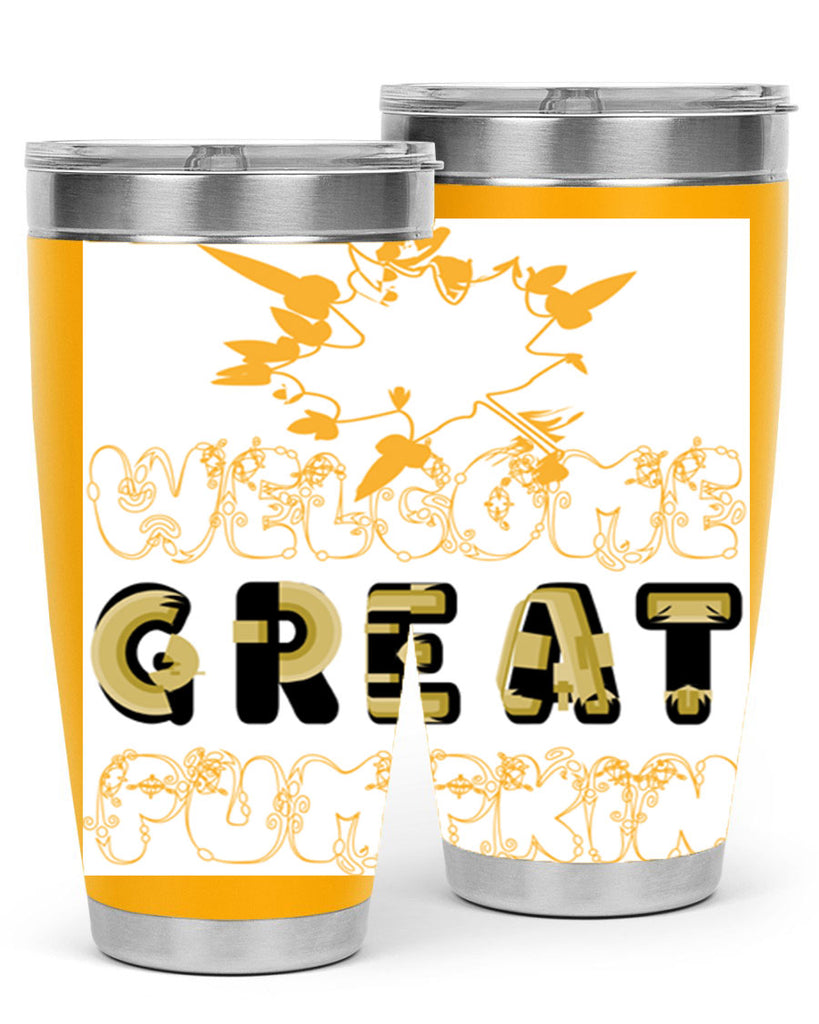 WelcomeGreatPumpkindesign 639#- fall- Tumbler