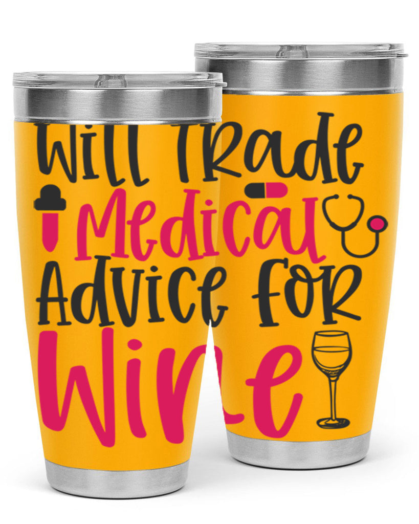Will Trade Medical Advice for Wine Style Style 9#- nurse- tumbler