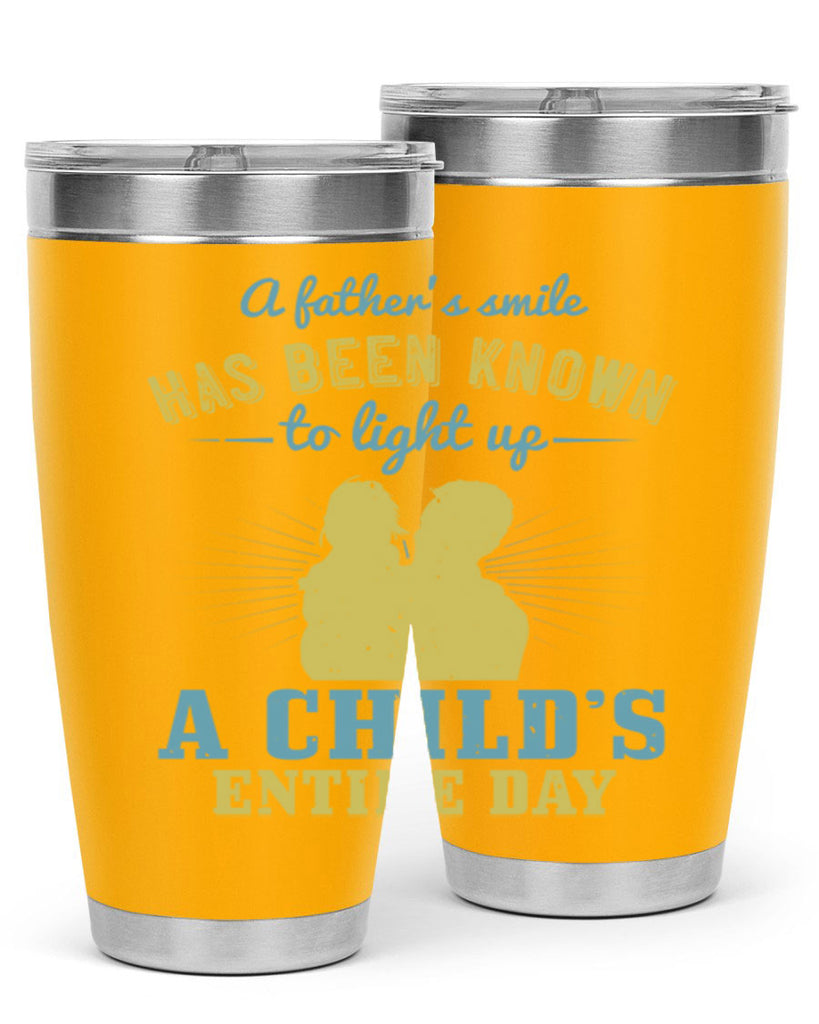 a father’s smile has been 122#- fathers day- Tumbler
