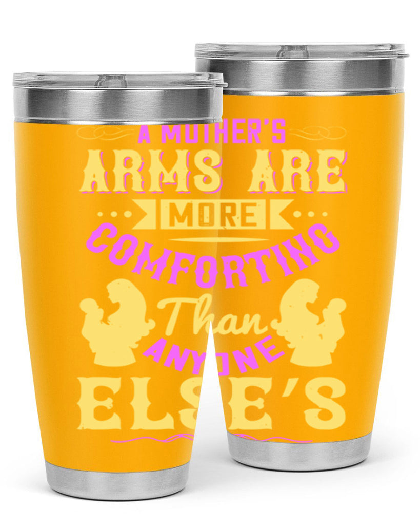 a mother’s arms are more comforting than anyone else’s 235#- mom- Tumbler