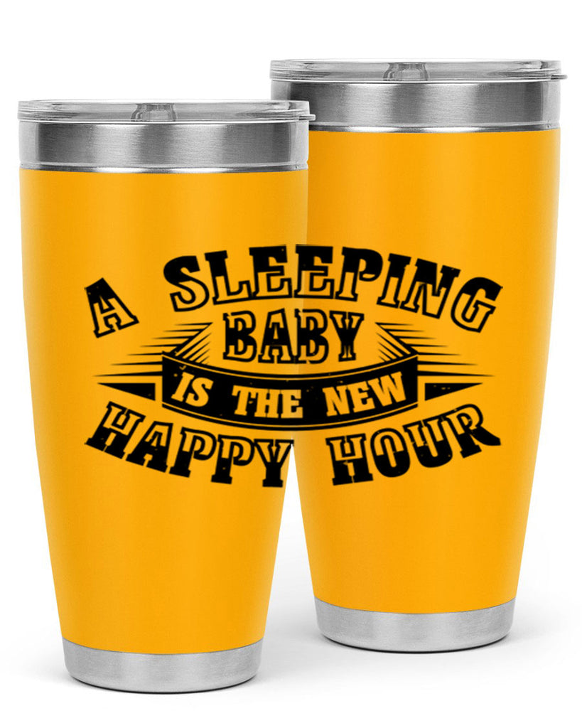 a sleeping baby is the new happy hour 11#- mothers day- Tumbler
