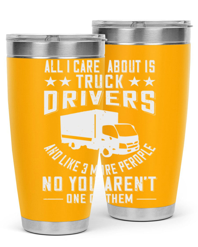 all i care about is truck drivers and like z Style 28#- truck driver- tumbler