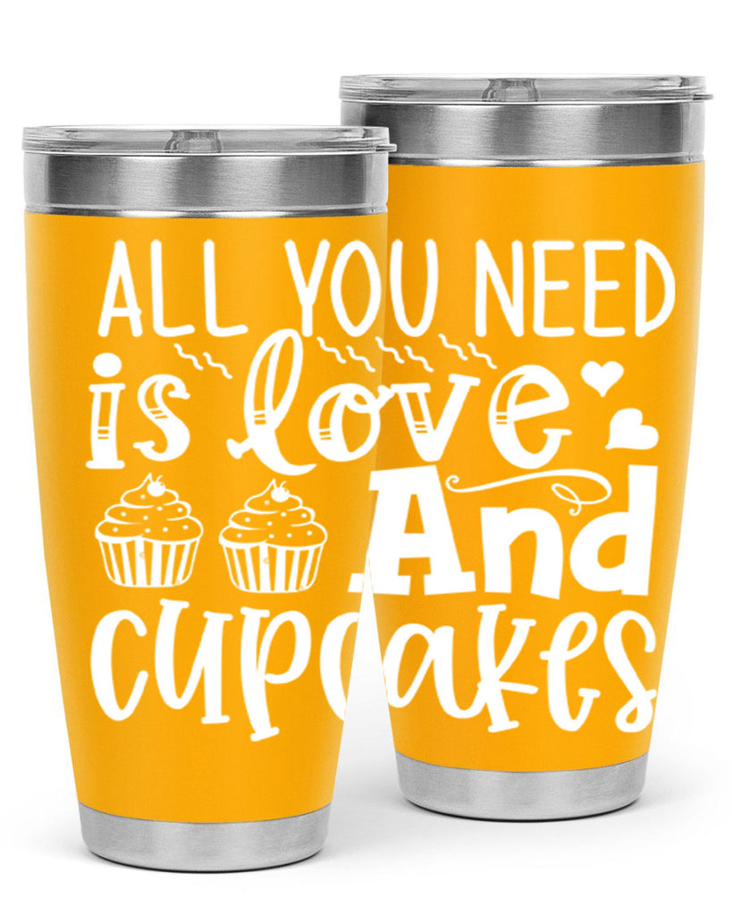 all you need is love and cupcakes 62#- kitchen- Tumbler