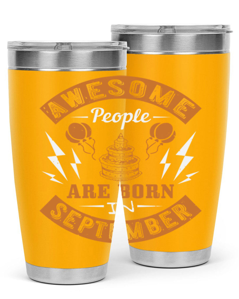 awesome people are born in September Style 17#- birthday- tumbler