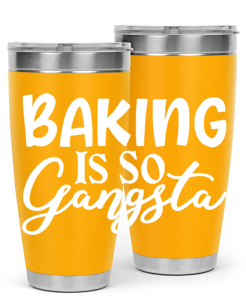 baking is so gangsta 55#- kitchen- Tumbler