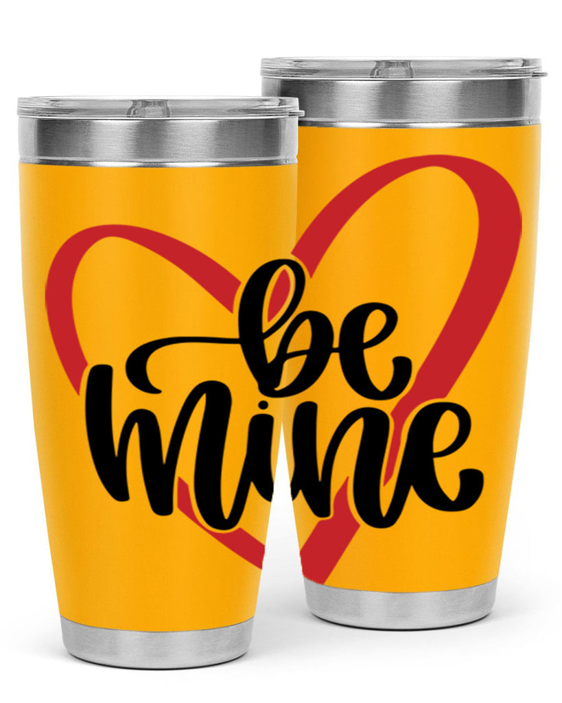 be mine 29#- valentines day- Tumbler