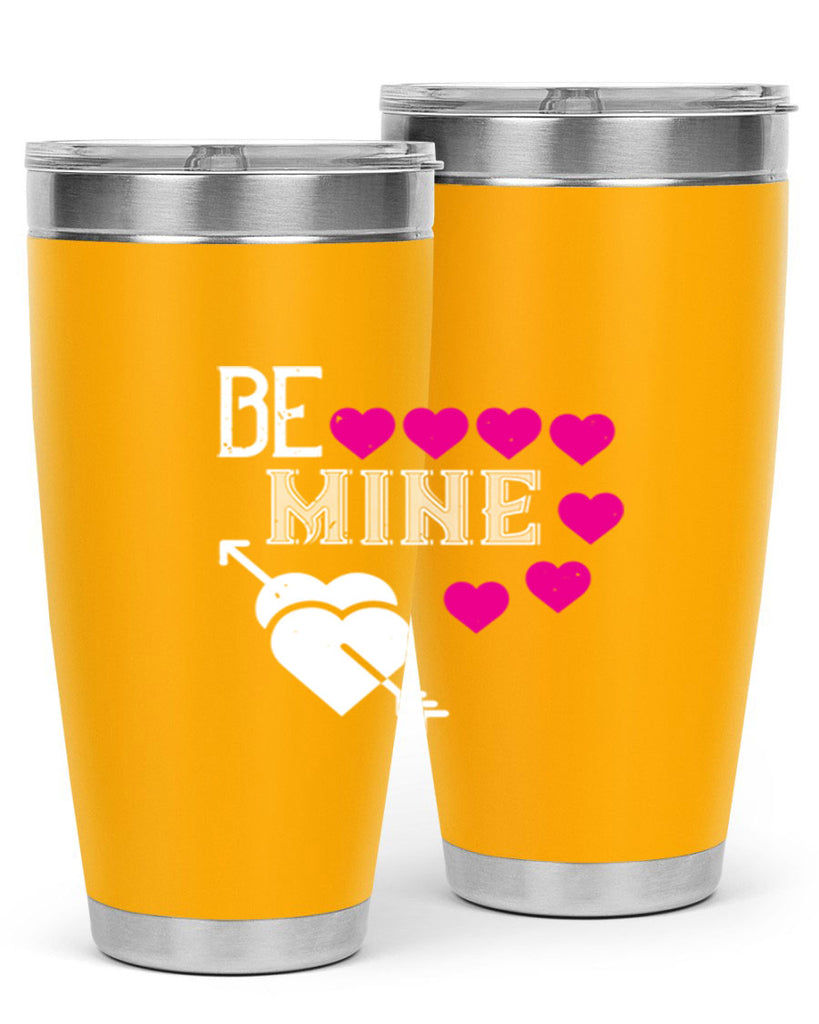 be mine 68#- valentines day- Tumbler