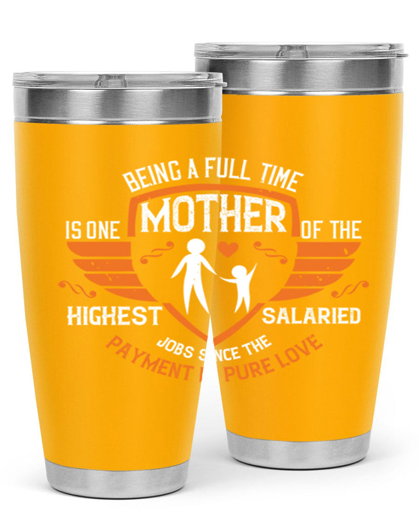 being a fulltime mother 86#- mothers day- Tumbler