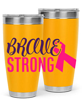 brave strong Style 15#- breast cancer- Tumbler