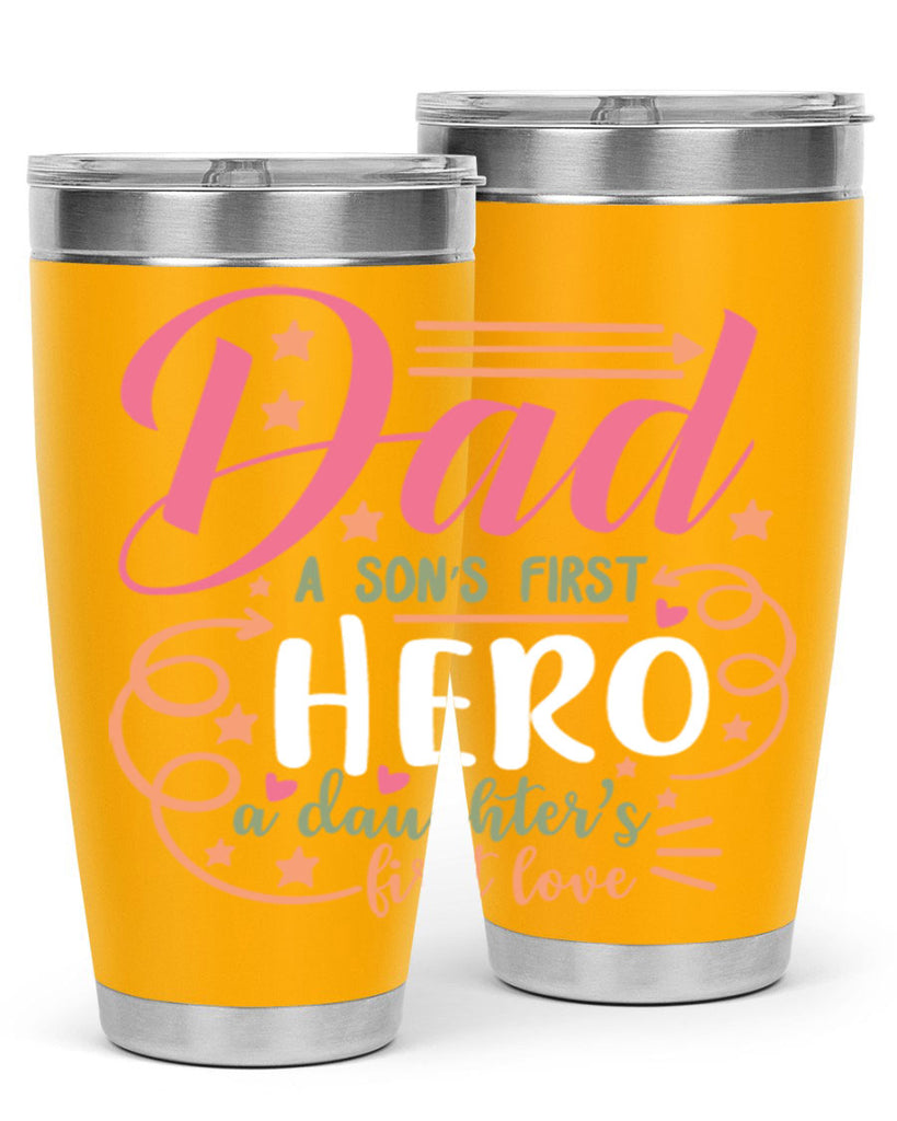 dad a son’s first hero a daughters first love 95#- fathers day- Tumbler