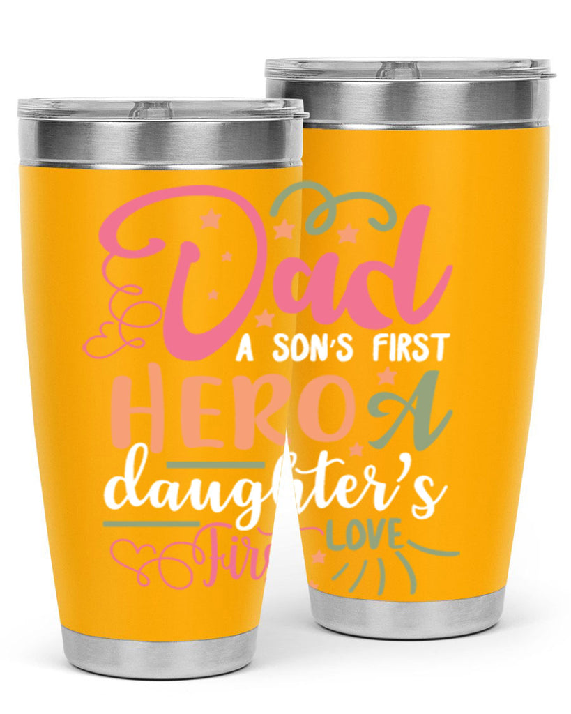 dad a son’s first hero a daughters first love 96#- fathers day- Tumbler
