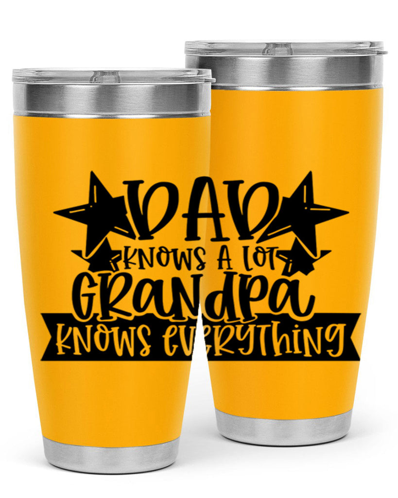 dad knows a lot grandpa knows everything 65#- fathers day- Tumbler