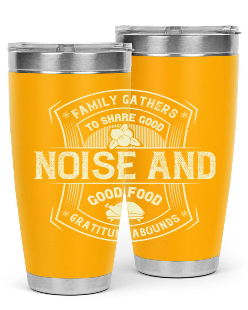 family gathers to share good noise and good food gratitude abounds 48#- thanksgiving- Tumbler