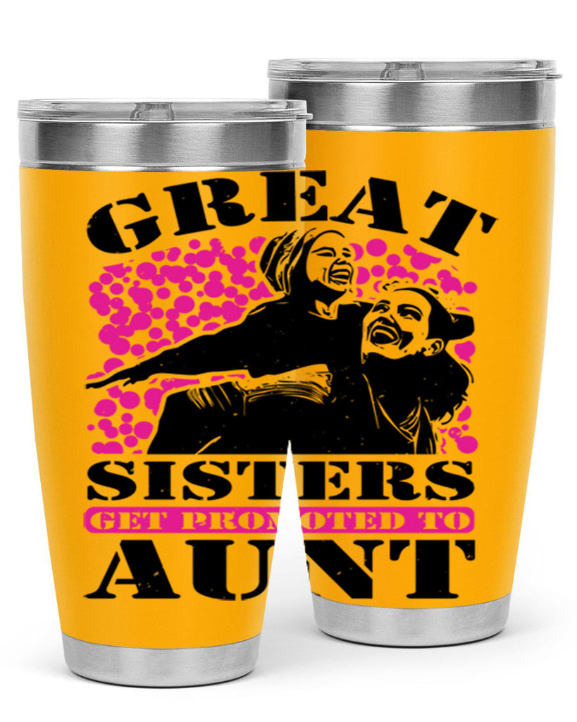great sisters get promoted to aunt 83#- mothers day- Tumbler