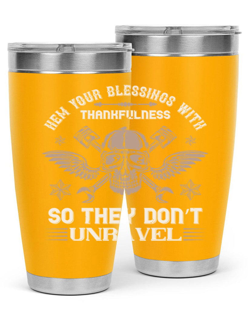 hem your blessings with thankfulness so they don’t unravel 34#- thanksgiving- Tumbler