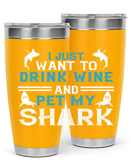 i just want to drink wine and pet my shark Style 80#- shark  fish- Tumbler